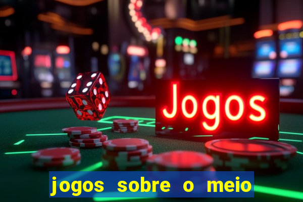 jogos sobre o meio ambiente para imprimir